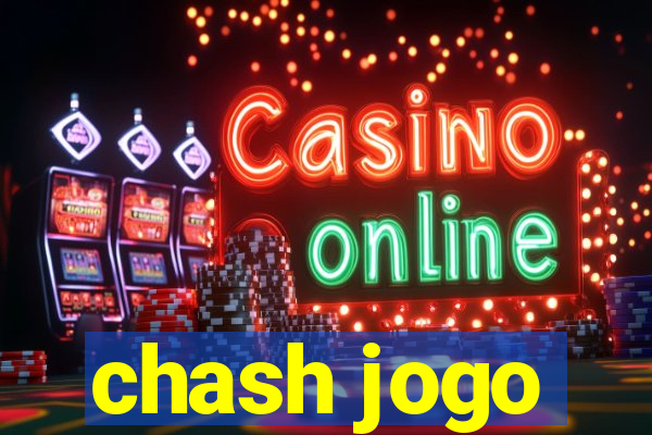 chash jogo